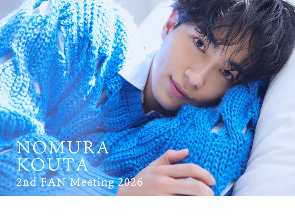 NOMURA KOUTA 2nd FAN meeting