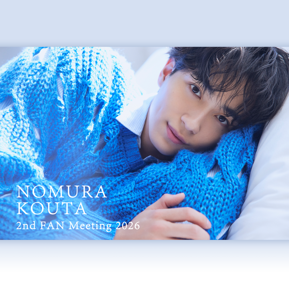 NOMURA KOUTA 2nd FAN meeting